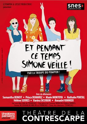 Affiche du spectacle Et pendant ce temps Simone Veille au théâtre de la contrescarpe